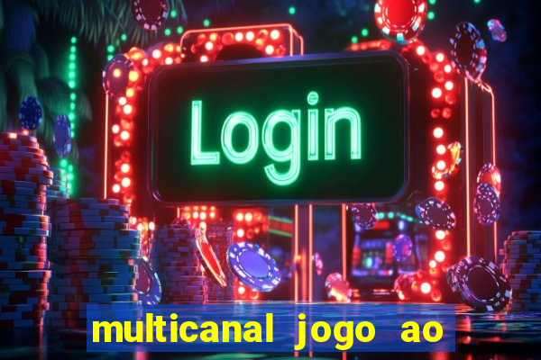 multicanal jogo ao vivo bahia